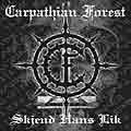 CARPATHIAN FOREST "Skjend Hans Lik"