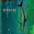 DOSSCHE 'Existenz'