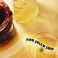 JELLY JAM "2"