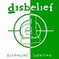 DISBELIEF 'Disbelief & Infected 2cd'